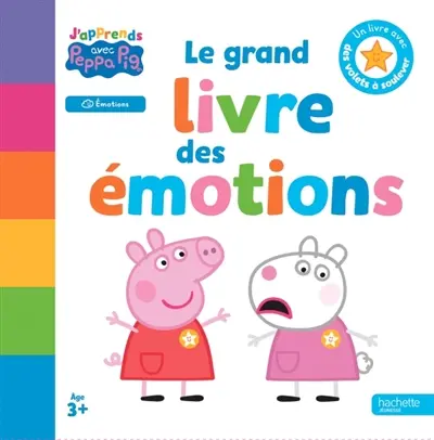 Le grand livre des émotions : un livre avec des volets à soulever : émotions