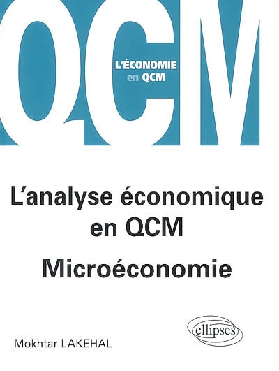 L'analyse économique en QCM : microéconomie