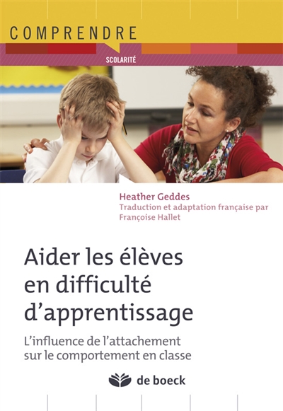 Aider les élèves en difficulté d'apprentissage : l'influence de l'attachement sur le comportement en classe