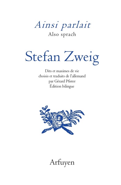 Ainsi parlait Stefan Zweig. Also sprach Stefan Zweig