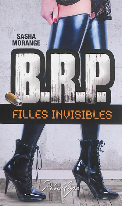 BRP. Vol. 1. Filles invisibles