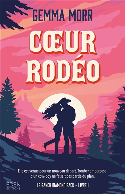 Le ranch Diamond Back. Vol. 1. Coeur rodéo