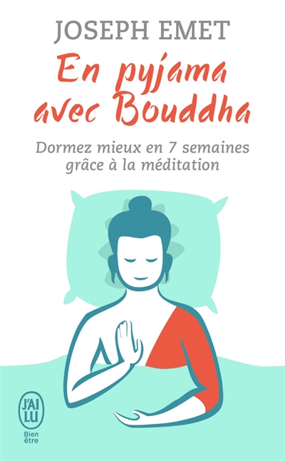 en pyjama avec bouddha : dormez mieux en sept semaines grâce à la méditation