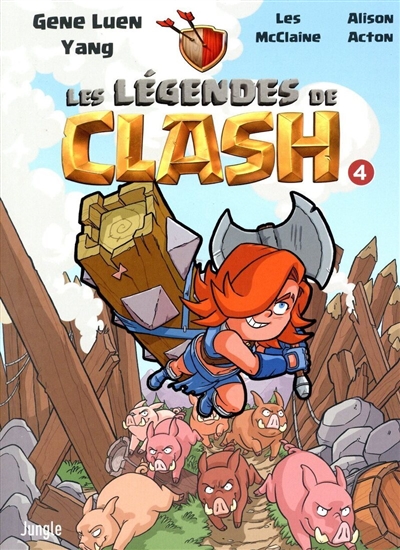 Les légendes de Clash : les contes légendaires de hauts faits légendastiques. Vol. 4