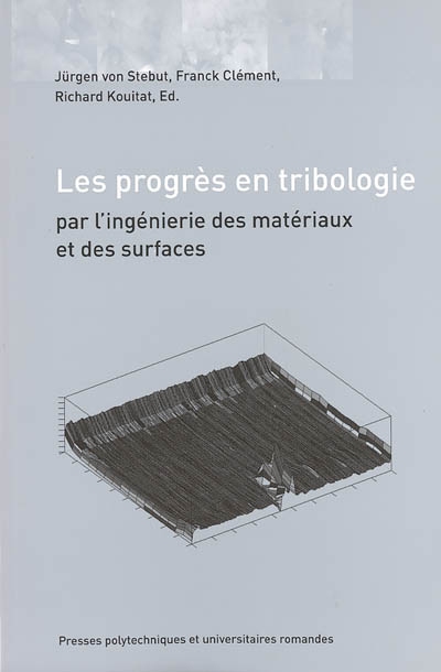 Les progrès en tribologie...
