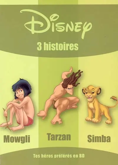 Le livre de la jungle. Tarzan. Le roi Lion