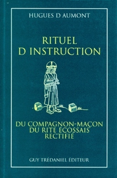 Rituel d'instruction du compagnon maçon du rite écossais rectifié