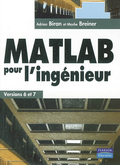 Matlab pour les ingénieurs : versions 6 et 7