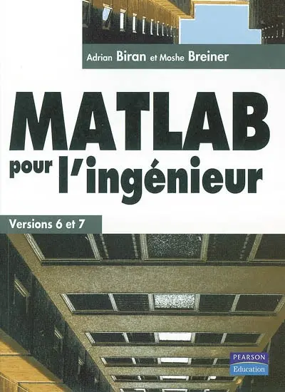 Matlab pour les ingénieurs : versions 6 et 7
