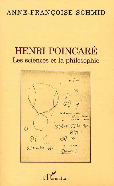 Henri Poincaré : les sciences et la philosophie
