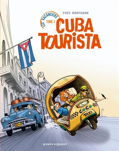 Les vacanciers. Vol. 1. Cuba tourista
