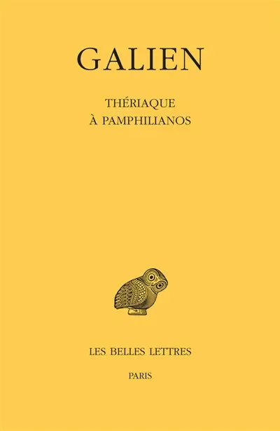 Galien. Vol. 10. Thériaque à Pamphilianos