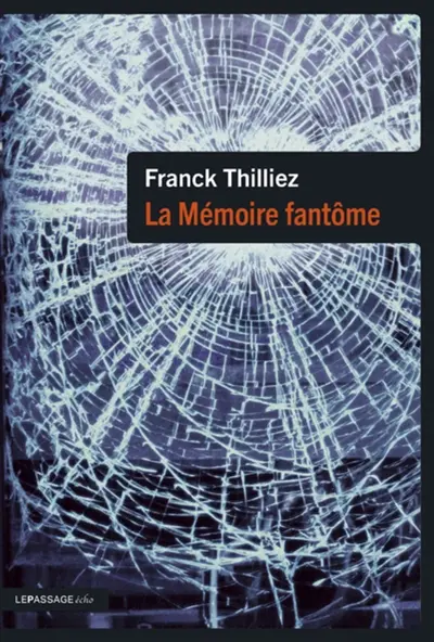 La mémoire fantôme : thriller
