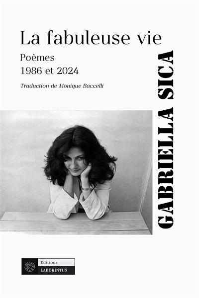 La fabuleuse vie : poèmes, 1986 et 2024