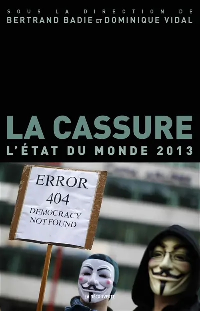 La cassure : l'état du monde 2013