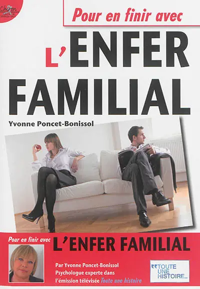 Pour en finir avec l'enfer familial