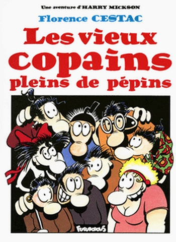 Les Vieux copains pleins de pépins d'Harry Mickson