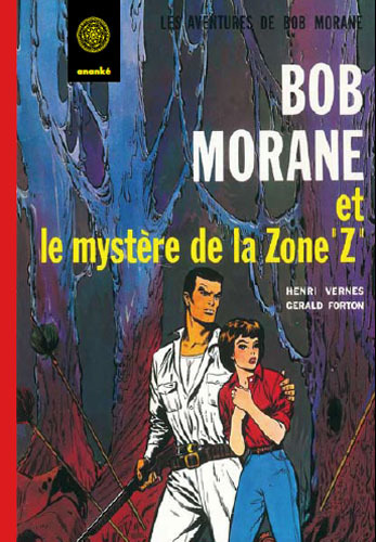 Bob Morane. Le mystère de la zone Z