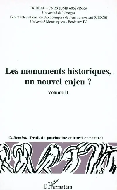 Les monuments historiques, un nouvel enjeu ? : actes du colloque. Vol. 2