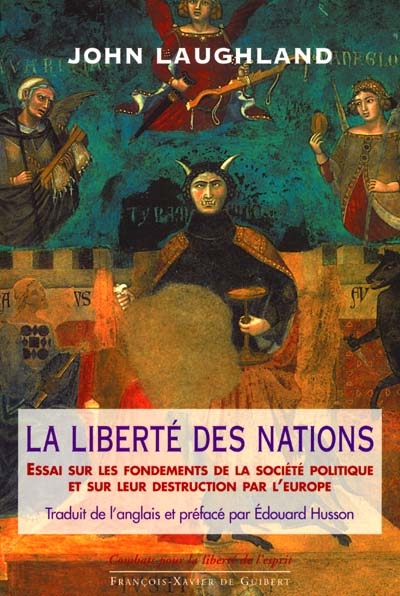 La liberté des nations : essai sur les fondements de la société politique et sur leur destruction par l'Europe