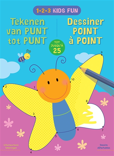 1, 2, 3 kids fun : dessiner point à point, jusqu'à 25. 1, 2, 3 kids fun : tekenen van punt tot punt : tot 25