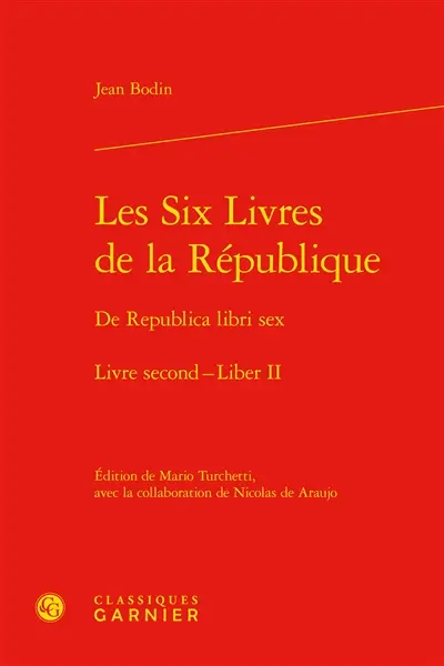 Les six livres de la République. Livre second. Liber II. De Republica libri sex. Livre second. Liber II