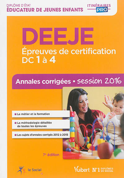 DEEJE : épreuves de certification DC 1 à 4 : annales corrigées, session 2016