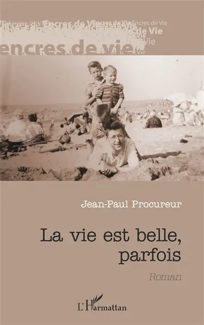 La vie est belle, parfois