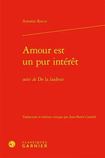 Amour est un pur intérêt. De la laideur