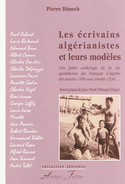 Les écrivains algérianistes et leurs modèles : une petite anthologie de la vie quotidienne des Français d'Algérie des années 1890 aux années 1930...