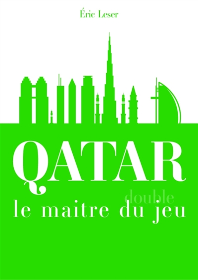 Qatar : le maître du double jeu