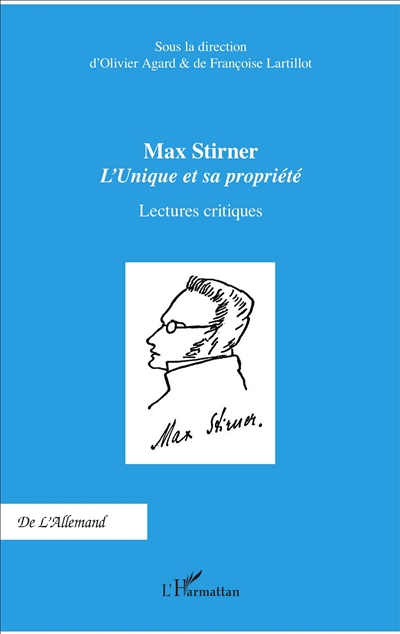 Max Stirner : L'unique et sa propriété : lectures critiques