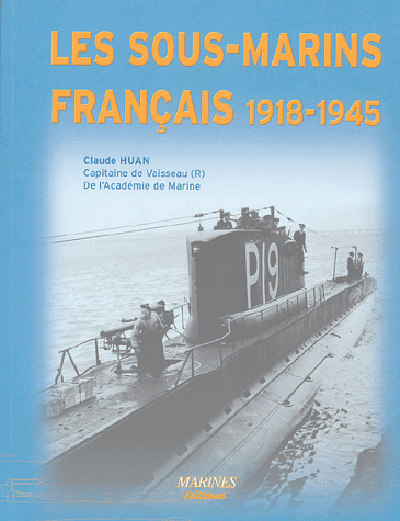 Les sous-marins français : 1918-1945