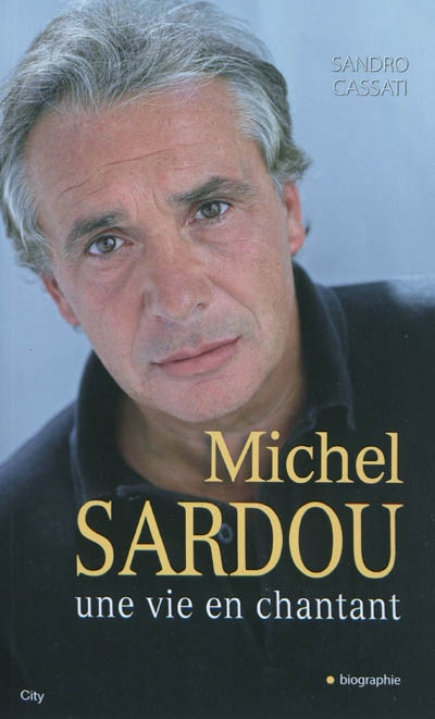 Michel Sardou : une vie en chantant