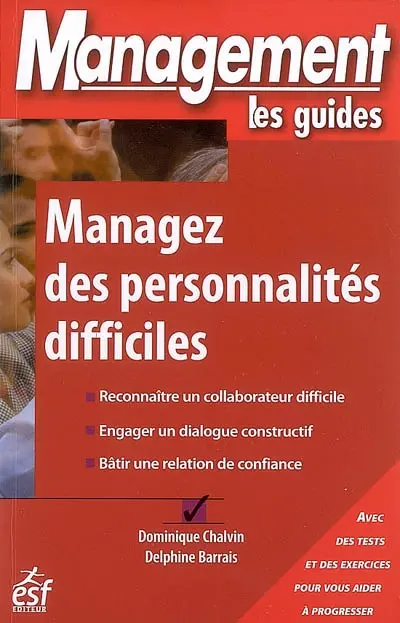 Managez des personnalités difficiles