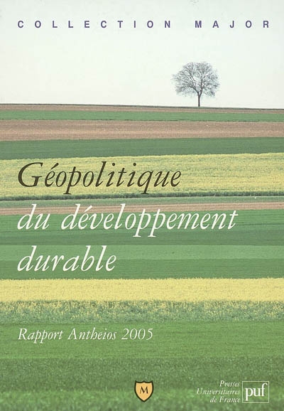 Géopolitique du développement durable : rapport Antheios 2005