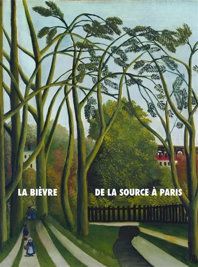 La Bièvre, de la source à Paris : histoire(s) d'une rivière suburbaine