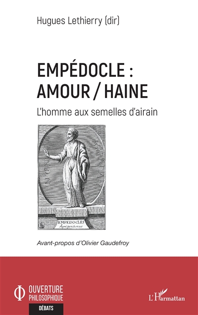 Empédocle : amour-haine : l'homme aux semelles d'airain