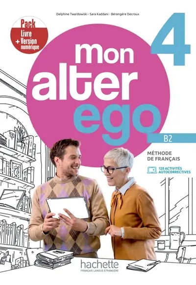 Mon alter ego 4, méthode de français B2 : pack livre + version numérique