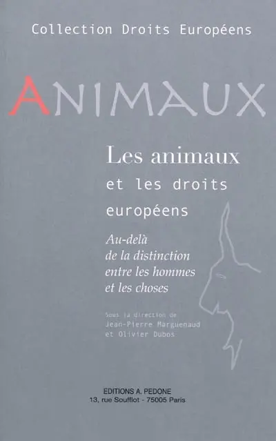 Animaux et droits européens : au-delà de la distinction entre les hommes et les choses