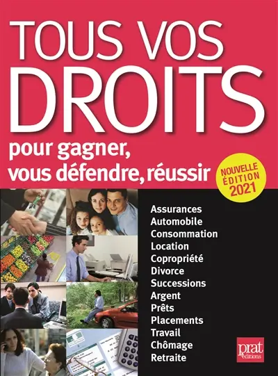Tous vos droits : pour gagner, vous défendre, réussir