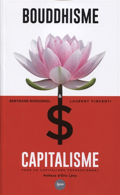 Bouddhisme & capitalisme : pour un capitalisme compassionnel