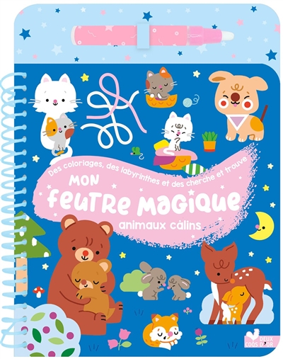 Mon feutre magique Les animaux câlins