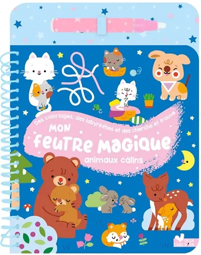 Mon feutre magique Les animaux câlins