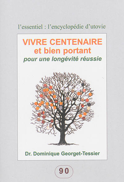 Vivre centenaire et bien...
