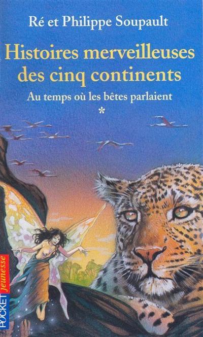 Histoires merveilleuses des cinq continents