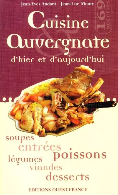 Cuisine auvergnate d'hier et d'aujourd'hui