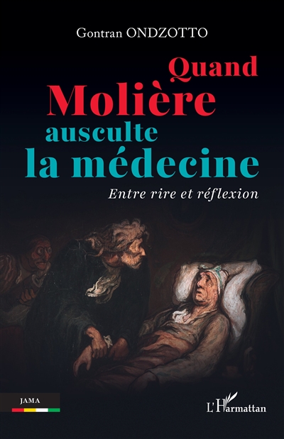 Quand Molière ausculte la médecine : entre rire et réflexion