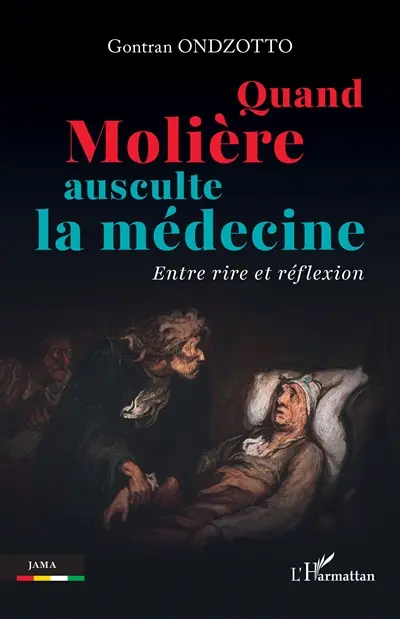 Quand Molière ausculte la médecine : entre rire et réflexion