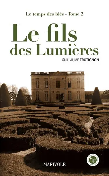Le temps des blés. Vol. 2. Le fils des Lumières